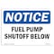 Signmission Safety Sign, OSHA Notice, 7" Height, Fuel Pump Shutoff Below Sign, Landscape OS-NS-D-710-L-12938 - alternate 1